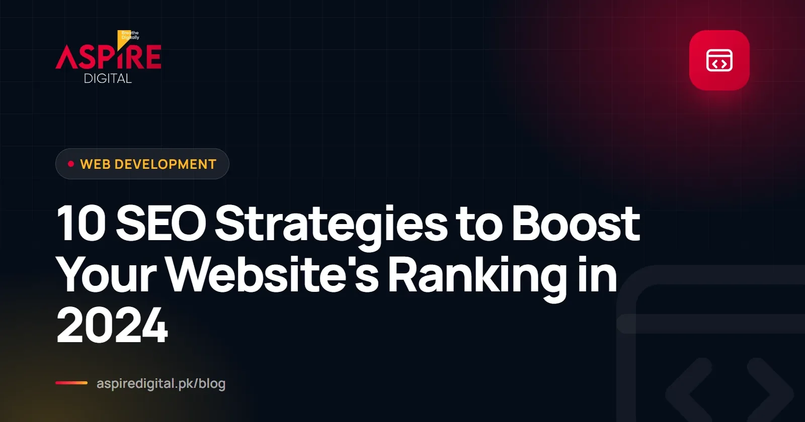 10 SEO Strategies to Boost Your Website's Ranking in 2024