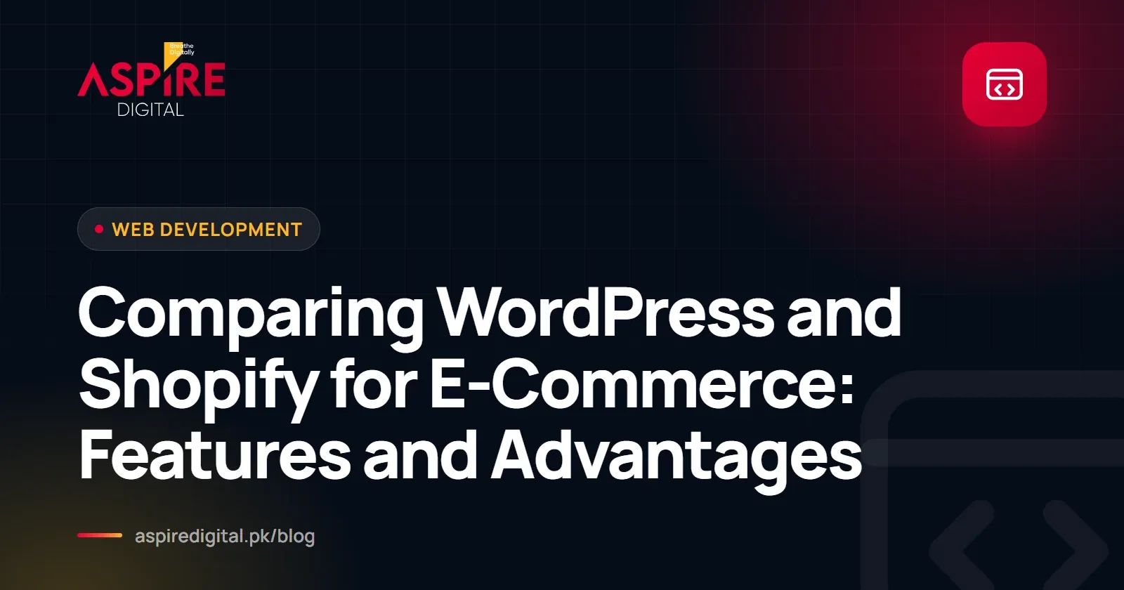 Comparing WordPress and Shopify for E-Commerce: Features and Advantages