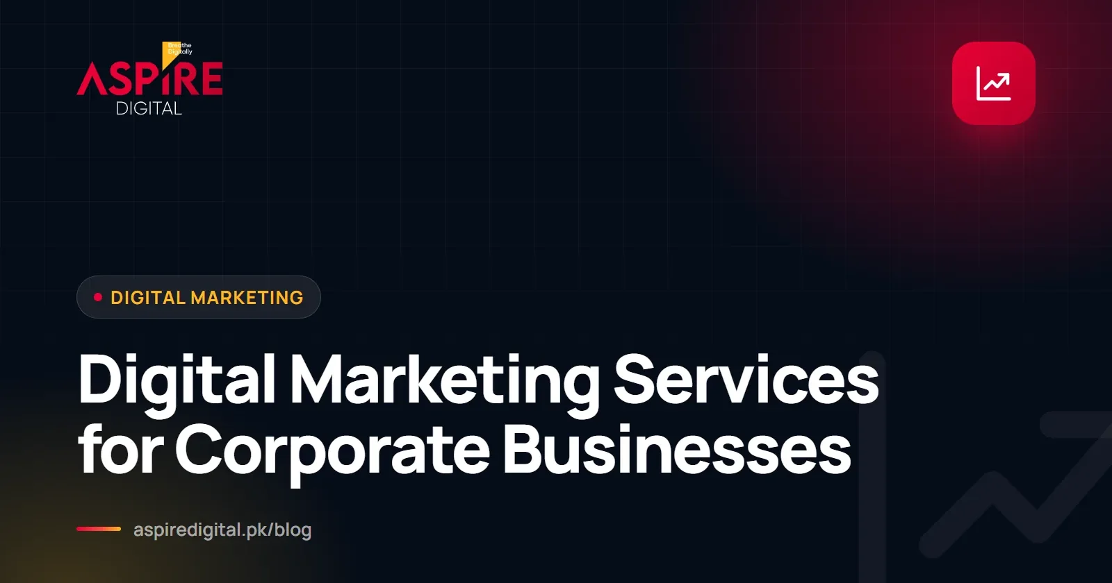 Digital Marketing Services for Corporate Businesses