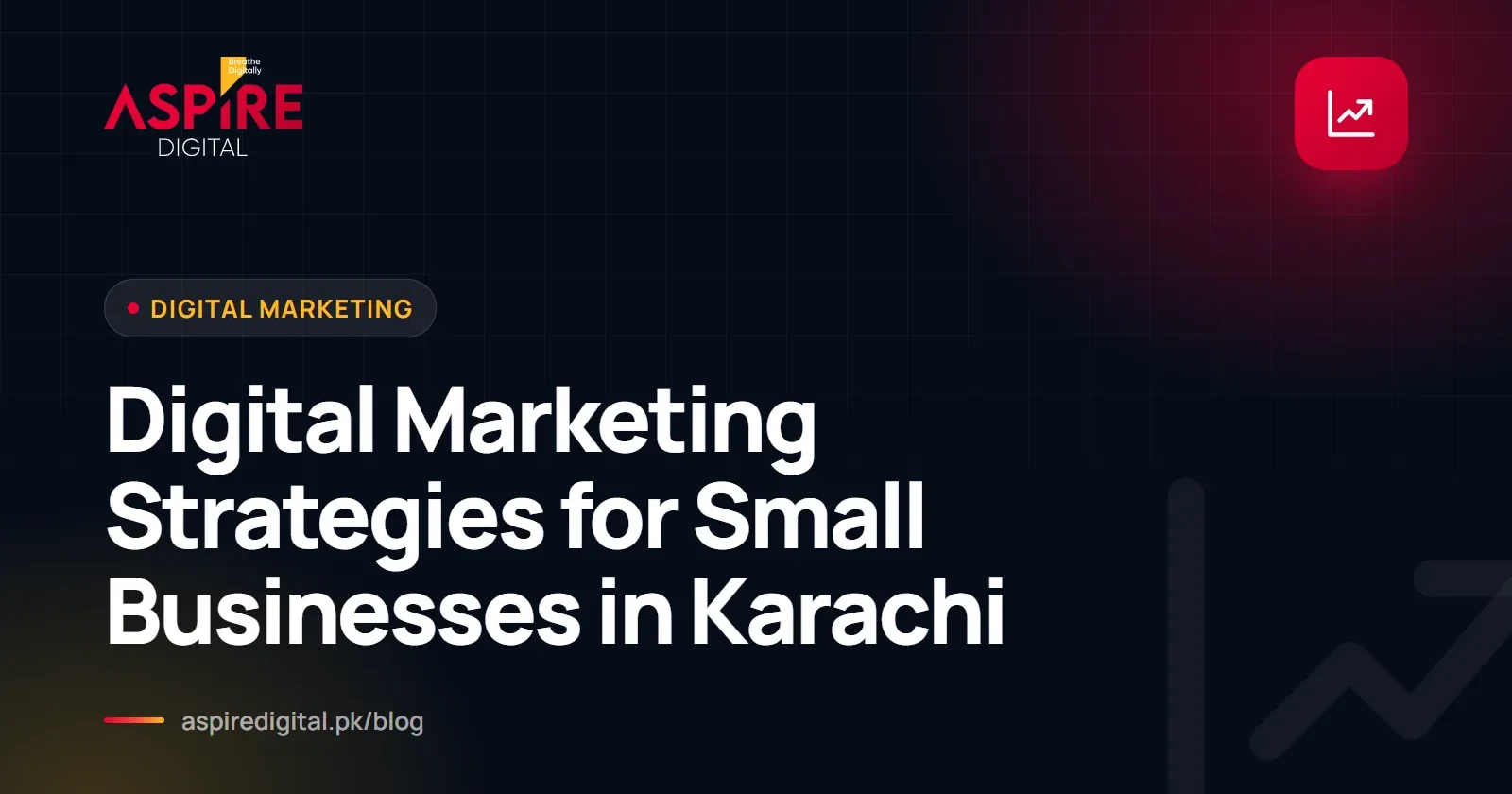 Digital Marketing Strategies for Small Businesses in Karachi