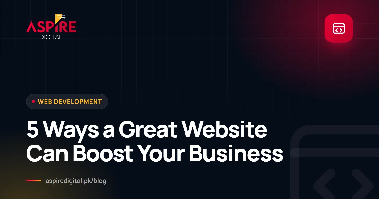 5 Ways a Great Website Can Boost Your Business