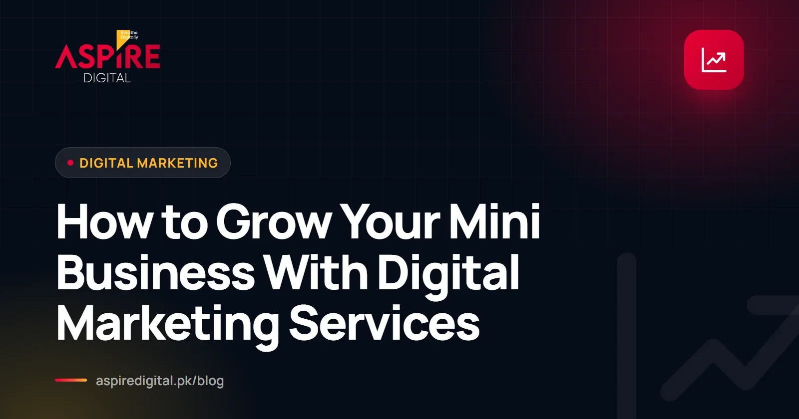 How to Grow Your Mini Business With Digital Marketing Services
