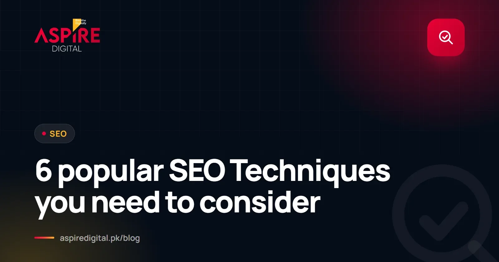 6 popular SEO Techniques you need to consider