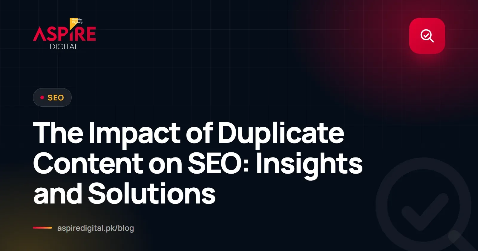 The Impact of Duplicate Content on SEO: Insights and Solutions