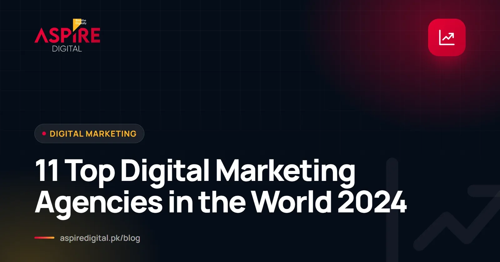 11 Top Digital Marketing Agencies in the World 2024