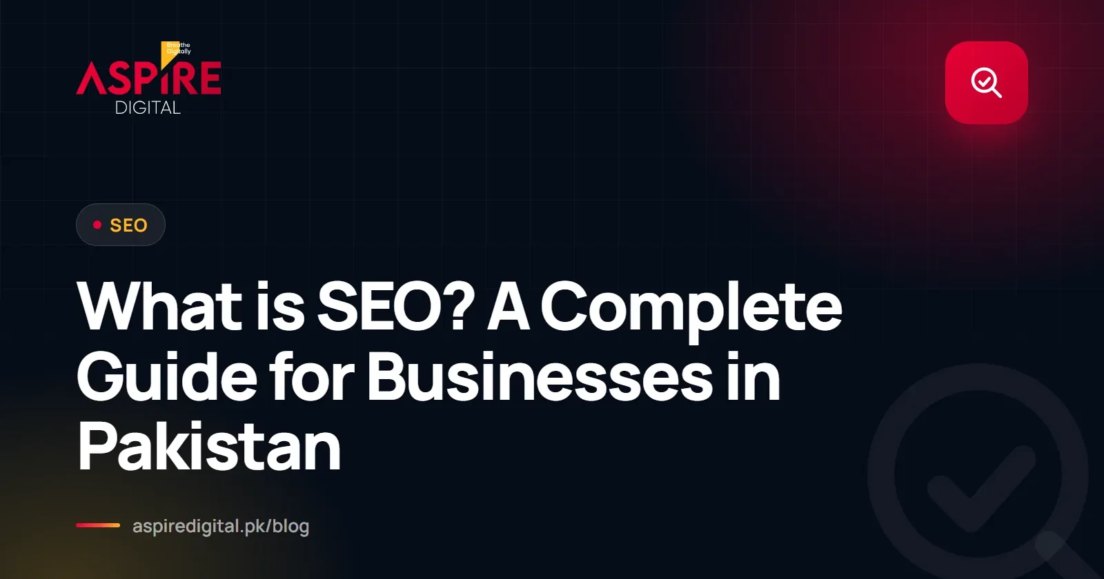 What is SEO? A Complete Guide for Businesses in Pakistan